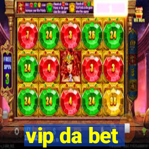 vip da bet